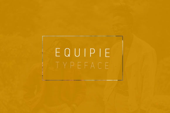 Equipie: A Modern Sans Serif for Web Design
