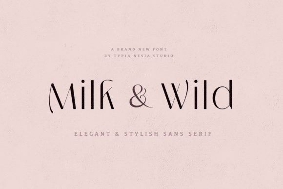 Milk and Wild: A Stylish Sans Serif